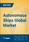 Autonomous Ships Global Market Insights 2021, Analysis and Forecast to 2026, by Manufacturers, Regions, Technology, Application - Product Image