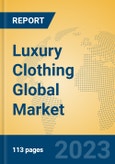 Luxury Clothing Global Market Insights 2023, Analysis and Forecast to 2028, by Manufacturers, Regions, Technology, Product Type- Product Image