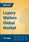 Luxury Wallets Global Market Insights 2021, Analysis and Forecast to 2026, by Manufacturers, Regions, Technology, Application, Product Type - Product Thumbnail Image