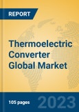 Thermoelectric Converter Global Market Insights 2023, Analysis and Forecast to 2028, by Manufacturers, Regions, Technology, Application, Product Type- Product Image