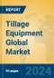 Tillage Equipment Global Market Insights 2024, Analysis and Forecast to 2029, by Market Participants, Regions, Technology, Product Type - Product Image