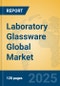 Laboratory Glassware Global Market Insights 2023, Analysis and Forecast to 2028, by Manufacturers, Regions, Technology, Product Type - Product Image