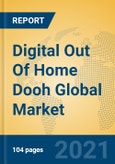 Digital Out Of Home Dooh Global Market Insights 2021, Analysis and Forecast to 2026, by Manufacturers, Regions, Technology, Application, Product Type- Product Image