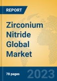 Zirconium Nitride Global Market Insights 2023, Analysis and Forecast to 2028, by Manufacturers, Regions, Technology, Product Type- Product Image