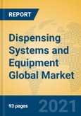 Dispensing Systems and Equipment Global Market Insights 2021, Analysis and Forecast to 2026, by Manufacturers, Regions, Technology, Application, Product Type- Product Image