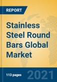 Stainless Steel Round Bars Global Market Insights 2021, Analysis and Forecast to 2026, by Manufacturers, Regions, Technology, Application, Product Type- Product Image