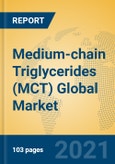 Medium-chain Triglycerides (MCT) Global Market Insights 2021, Analysis and Forecast to 2026, by Manufacturers, Regions, Technology, Application, Product Type- Product Image