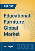 Educational Furniture Global Market Insights 2023, Analysis and Forecast to 2028, by Manufacturers, Regions, Technology, Product Type- Product Image