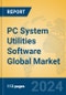PC System Utilities Software Global Market Insights 2024, Analysis and Forecast to 2029, by Manufacturers, Regions, Technology, Application, Product Type - Product Thumbnail Image
