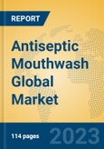 Antiseptic Mouthwash Global Market Insights 2023, Analysis and Forecast to 2028, by Manufacturers, Regions, Technology, Application, Product Type- Product Image