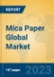 Mica Paper Global Market Insights 2023, Analysis and Forecast to 2028, by Manufacturers, Regions, Technology, Application, Product Type - Product Thumbnail Image