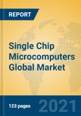 Single Chip Microcomputers Global Market Insights 2021, Analysis and Forecast to 2026, by Manufacturers, Regions, Technology, Application- Product Image