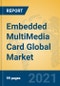 Embedded MultiMedia Card Global Market Insights 2021, Analysis and Forecast to 2026, by Manufacturers, Regions, Technology, Application, Product Type - Product Image