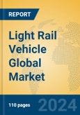 Light Rail Vehicle Global Market Insights 2024, Analysis and Forecast to 2029, by Manufacturers, Regions, Technology, Application- Product Image