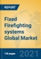Fixed Firefighting systems Global Market Insights 2021, Analysis and Forecast to 2026, by Manufacturers, Regions, Technology, Application, Product Type - Product Image
