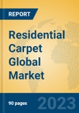 Residential Carpet Global Market Insights 2023, Analysis and Forecast to 2028, by Manufacturers, Regions, Technology, Application, Product Type- Product Image