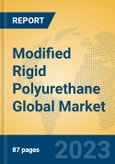 Modified Rigid Polyurethane Global Market Insights 2023, Analysis and Forecast to 2028, by Manufacturers, Regions, Technology, Application, Product Type- Product Image