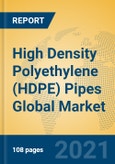 High Density Polyethylene (HDPE) Pipes Global Market Insights 2021, Analysis and Forecast to 2026, by Manufacturers, Regions, Technology, Application, Product Type- Product Image
