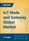 IoT Node and Gateway Global Market Insights 2023, Analysis and Forecast to 2028, by Manufacturers, Regions, Technology, Application, Product Type - Product Thumbnail Image