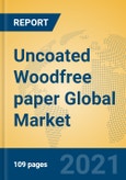 Uncoated Woodfree paper Global Market Insights 2021, Analysis and Forecast to 2026, by Manufacturers, Regions, Technology, Application, Product Type- Product Image