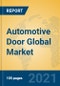Automotive Door Global Market Insights 2021, Analysis and Forecast to 2026, by Manufacturers, Regions, Technology, Application, Product Type - Product Image