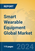 Smart Wearable Equipment Global Market Insights 2024, Analysis and Forecast to 2029, by Manufacturers, Regions, Technology- Product Image