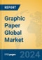 Graphic Paper Global Market Insights 2024, Analysis and Forecast to 2029, by Manufacturers, Regions, Technology, Application - Product Image