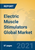 Electric Muscle Stimulators Global Market Insights 2021, Analysis and Forecast to 2026, by Manufacturers, Regions, Technology, Application, Product Type- Product Image