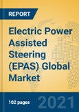 Electric Power Assisted Steering (EPAS) Global Market Insights 2021, Analysis and Forecast to 2026, by Manufacturers, Regions, Technology, Application, Product Type- Product Image