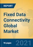 Fixed Data Connectivity Global Market Insights 2021, Analysis and Forecast to 2026, by Manufacturers, Regions, Technology, Application, Product Type- Product Image