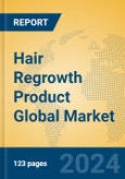 Hair Regrowth Product Global Market Insights 2024, Analysis and Forecast to 2029, by Manufacturers, Regions, Technology, Application- Product Image