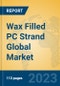 Wax Filled PC Strand Global Market Insights 2023, Analysis and Forecast to 2028, by Manufacturers, Regions, Technology, Product Type - Product Image