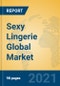 Sexy Lingerie Global Market Insights 2021, Analysis and Forecast to 2026, by Manufacturers, Regions, Technology, Application, Product Type - Product Thumbnail Image
