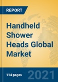 Handheld Shower Heads Global Market Insights 2021, Analysis and Forecast to 2026, by Manufacturers, Regions, Technology, Application, Product Type- Product Image
