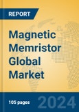 Magnetic Memristor Global Market Insights 2024, Analysis and Forecast to 2029, by Manufacturers, Regions, Technology- Product Image