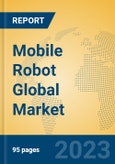 Mobile Robot Global Market Insights 2023, Analysis and Forecast to 2028, by Manufacturers, Regions, Technology, Application, Product Type- Product Image