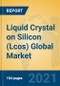 Liquid Crystal on Silicon (Lcos) Global Market Insights 2021, Analysis and Forecast to 2026, by Manufacturers, Regions, Technology, Application - Product Thumbnail Image