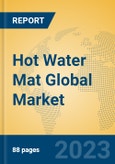 Hot Water Mat Global Market Insights 2023, Analysis and Forecast to 2028, by Manufacturers, Regions, Technology, Application, Product Type- Product Image