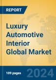 Luxury Automotive Interior Global Market Insights 2024, Analysis and Forecast to 2029, by Manufacturers, Regions, Technology, Application- Product Image