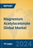 Magnesium Acetylacetonate Global Market Insights 2024, Analysis and Forecast to 2029, by Manufacturers, Regions, Technology, Application- Product Image