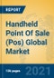 Handheld Point Of Sale (Pos) Global Market Insights 2021, Analysis and Forecast to 2026, by Manufacturers, Regions, Technology, Application - Product Thumbnail Image
