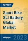 Sport Bike SLI Battery Global Market Insights 2023, Analysis and Forecast to 2028, by Manufacturers, Regions, Technology, Application, Product Type- Product Image