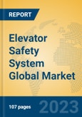 Elevator Safety System Global Market Insights 2023, Analysis and Forecast to 2028, by Manufacturers, Regions, Technology, Application, Product Type- Product Image