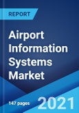 Airport Information Systems Market: Global Industry Trends, Share, Size, Growth, Opportunity and Forecast 2021-2026- Product Image