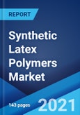 Synthetic Latex Polymers Market: Global Industry Trends, Share, Size, Growth, Opportunity and Forecast 2021-2026- Product Image