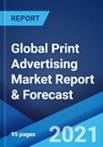 Global Print Advertising Market Report & Forecast 2021-2026- Product Image