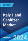 Italy Hand Sanitizer Market: Industry Trends, Share, Size, Growth, Opportunity and Forecast 2021-2026- Product Image