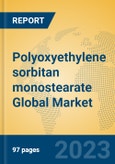 Polyoxyethylene sorbitan monostearate Global Market Insights 2023, Analysis and Forecast to 2028, by Manufacturers, Regions, Technology, Application, Product Type- Product Image