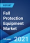 Fall Protection Equipment Market: Global Industry Trends, Share, Size, Growth, Opportunity and Forecast 2021-2026 - Product Image