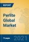 Perlite Global Market Insights 2021, Analysis and Forecast to 2026, by Manufacturers, Regions, Technology, Application, Product Type - Product Thumbnail Image